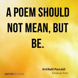archibald-macleish-quote-a-poem-should-not-mean-but-be
